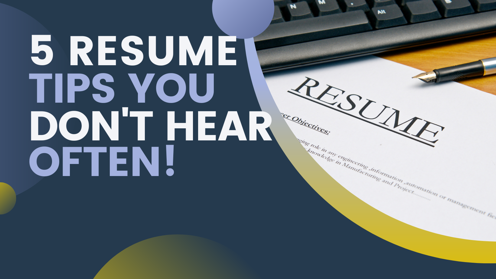5 Key Resume Tips You May Not Know.