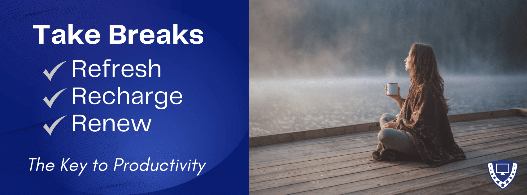 Some roles in tech can be really demanding. 
 Breaks help with your productivity and clarity.