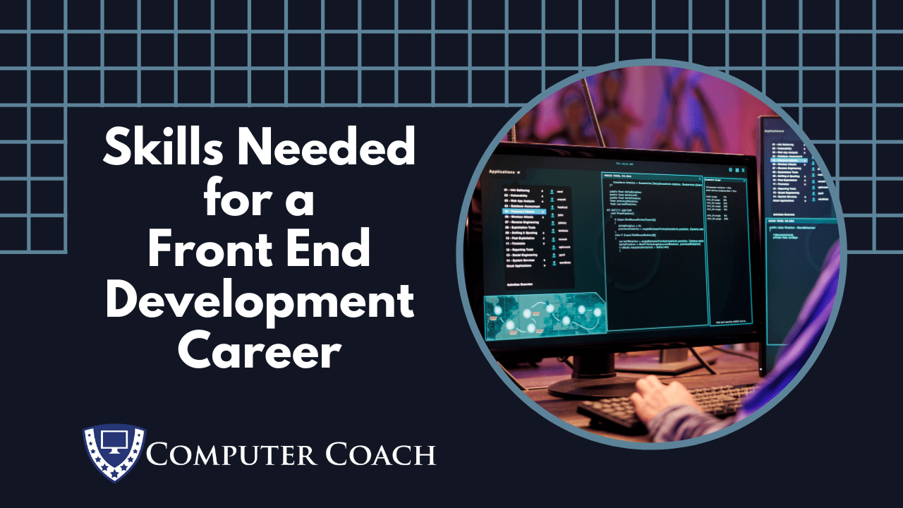 Skills Needed to Be a Front End Developer