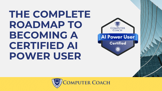 Become a certified AI Power User with Computer Coach’s comprehensive training program. Gain essential AI skills and earn your certification to enhance your career.