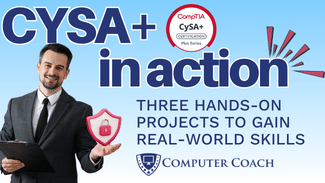 CySA+ in Action: Three Hands-on Projects to Gain Real-World Skills