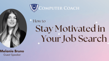 How to Stay Motivated in Your Job Search cover image featuring Melanie Bruno hosted by Computer Coach