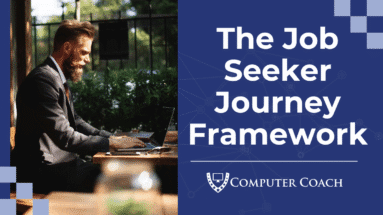 The Job Seeker Journey Framework cover image for webinar hosted by Computer Coach