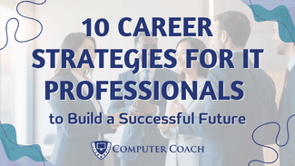 10 Career Strategies for IT Professionals to Build a Successful Future