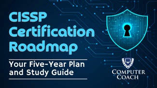 CISSP Certification Roadmap: Your Five-Year Plan and Study Guide